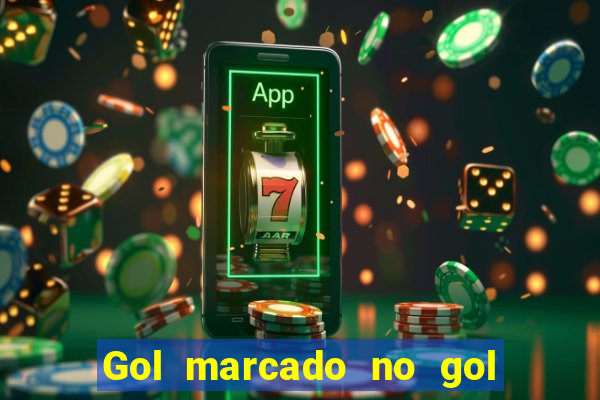 Gol marcado no gol marcado betano